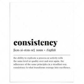 Consistency is key in every aspect of life.