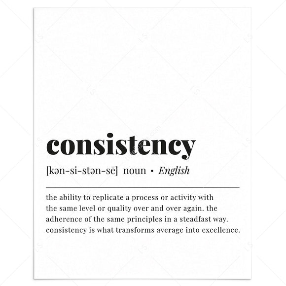 Consistency is key in every aspect of life.